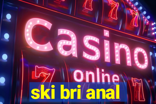 ski bri anal